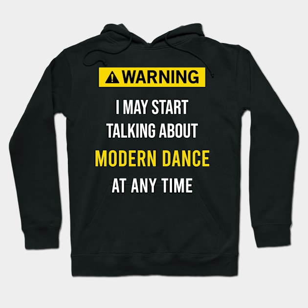 Warning Modern dance Hoodie by blakelan128